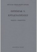 Fekete Iván,Sebestyén Gyula - Építőipar V. - Épületgépészet