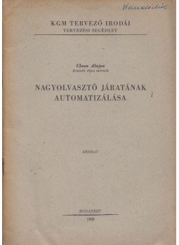 Claus Alajos - Nagyolvasztók járatának automatizálása, Budapest 1960 antikvár könyv