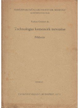 Dr. Farkas Ottóné - Technológiai kemencék tervezése Dr. Farkas Ottóné - Technológiai kemencék tervezése, Budapest 1975 antikvár könyv
