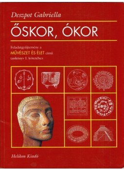 Deszpot Gabriella - Őskor, ókor Deszpot Gabriella - Őskor, ókor, Budapest 1997 antikvár könyv
