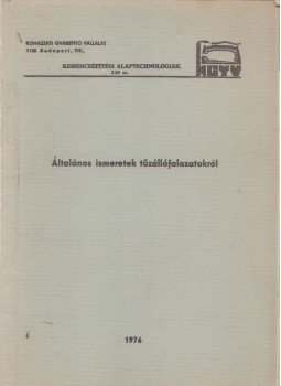 Vörös Tibor - Általános ismeretek tűzállófalazatokról, Budapest 1976 antikvár könyv
