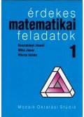Kosztolányi József,Mike János,Vincze István - Érdekes matematikai feladatok 1.