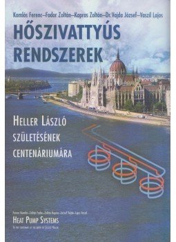 Komlós Ferenc, Fodor Zoltán, Kapros Zoltán, Dr. Vajda József, Vaszil Lajos - Hőszivattyús rendszerek Komlós Ferenc, Fodor Zoltán, Kapros Zoltán, Dr. Vajda József, Vaszil Lajos - Hőszivattyús rendszerek, Dunaharaszti 2009 antikvár könyv