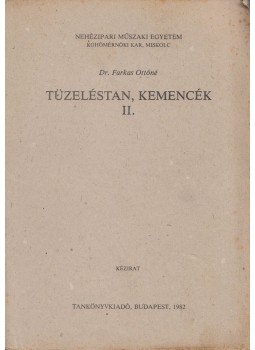 Dr. Farkas Ottóné - Tüzeléstan, kemencék II. Dr. Farkas Ottóné - Tüzeléstan, kemencék II., Budapest 1982 antikvár könyv