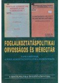 Köllő János,Gábor László - Foglalkoztatáspolitikai orvosságos és méregtár