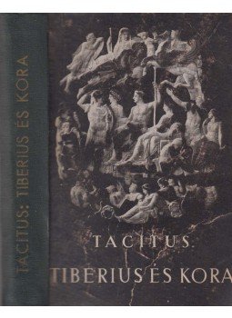 Tacitus - Tiberius és kora Tacitus - Tiberius és kora, Budapest 1943 antikvár könyv