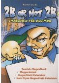 Martin Csaba - 2B or not 2B - Gyakorló feladatok