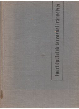 Rados Kornél dr. - Ipari épületek tervezési irányelvei Rados Kornél dr. - Ipari épületek tervezési irányelvei, Budapest 1965 antikvár könyv
