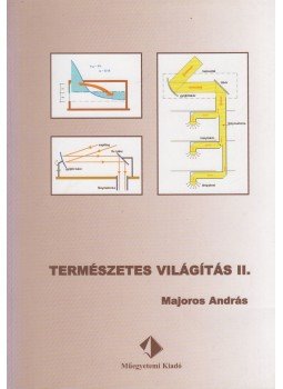 Majoros András - Természetes világítás II. Majoros András - Természetes világítás II., Budapest 2002 antikvár könyv