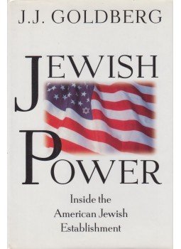 J. J. Goldberg - Jewish Power J. J. Goldberg - Jewish Power, 1996 antikvár könyv