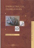 Reményi Károly - Energetika, CO2, felmelegedés (dedikált)