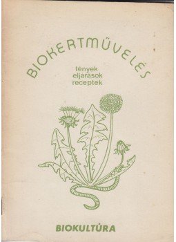 Früwald Ferenc - Biokertművelés Früwald Ferenc - Biokertművelés, null 1987 antikvár könyv