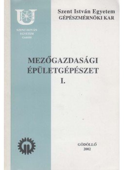 Dr. Barótfi István - Mezőgazdasági épületgépészet I. Dr. Barótfi István - Mezőgazdasági épületgépészet I., Gödöllő 2002 antikvár könyv