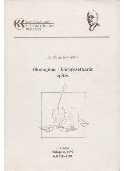 Nemcsics Ákos - Ökologikus - környezetbarát építés, Budapest 1999 antikvár könyv