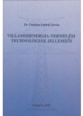 Dr. Fazekas András - Villamosenergia-termelési technológiák jellemzői