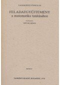 Szivás János (szerk.) - Feladatgyűjtemény a matematika tanításához