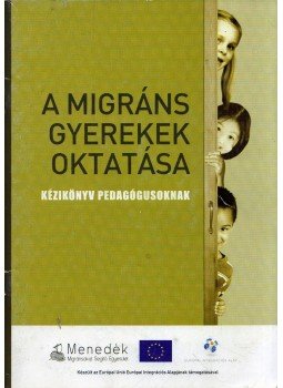  - A migráns gyerekek oktatása, Budapest 2009 antikvár könyv