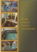 Id. Ősz Árpád - Meddő olajipari fúrások - Termálfürdők