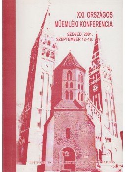 Cselovszki Zoltán - XXI. országos műemléki konferencia, Szeged 2001 antikvár könyv