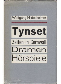 Wolfgang Hildesheimer - Tynset zeiten in Cornwall Dramen Hörspiele Wolfgang Hildesheimer - Tynset zeiten in Cornwall Dramen Hörspiele, Berlin 1978 antikvár könyv