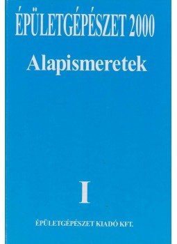 Zöld András (szerk.) - Alapismeretek I. Zöld András (szerk.) - Alapismeretek I., Budapest 2000 antikvár könyv