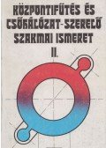 Szabó Endre,Udvardi Ferenc - Központifűtés és csőhálózat-szerelő szakmai ismeretek II.