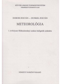 Dobosi Zoltán, Dunkel Zoltán - Meteorológia Dobosi Zoltán, Dunkel Zoltán - Meteorológia, Budapest 1996 antikvár könyv