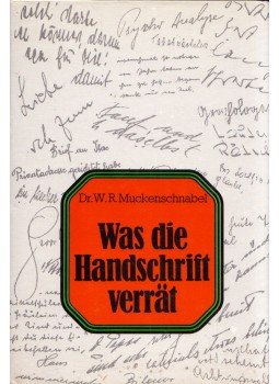 Walter Robert Muckenschnabel - Was die Handschrift verrät, Wien 1980 antikvár könyv