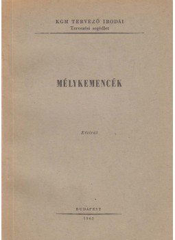 Kollár Sándor (szerk.) - Mélykemencék Kollár Sándor (szerk.) - Mélykemencék, Budapest 1962 antikvár könyv
