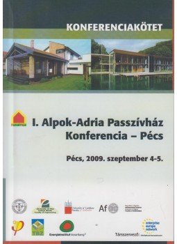 Dr. Vajda József - I. Alpok-Adria Passzívház Konferencia - Pécs Dr. Vajda József - I. Alpok-Adria Passzívház Konferencia - Pécs, Pécs 2009 antikvár könyv
