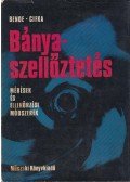 Bende Imre,Cifka István - Bányaszellőztetés