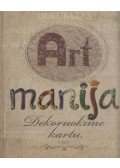 Auksė Drazdienė - Art manija - Dekoruokime kartu