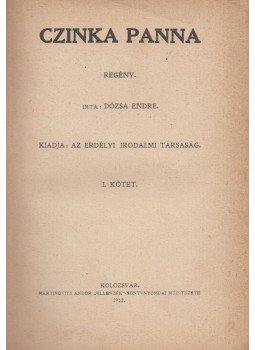 Dózsa Endre - Czinka Panna I-II. Dózsa Endre - Czinka Panna I-II., Kolozsvár 1913 antikvár könyv
