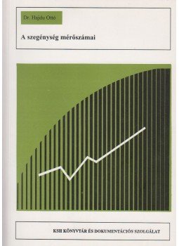 Dr. Hajdu Ottó - A szegénység mérőszámai Dr. Hajdu Ottó - A szegénység mérőszámai, Budapest 1997 antikvár könyv