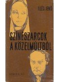 Illés Jenő - Színészarcok a közelmúltból (dedikált)