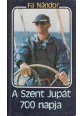 Fa Nándor - A Szent Jupát 700 napja (Dedikált)