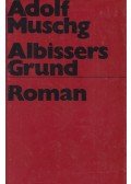 Adolf Muschg - Albissers Grund