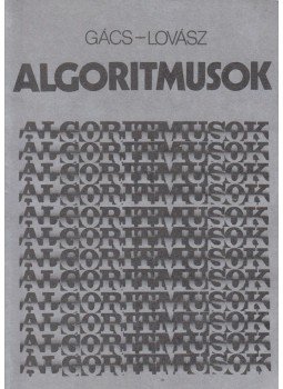 Lovász László, Gács Péter - Algoritmusok, Budapest 1987 antikvár könyv