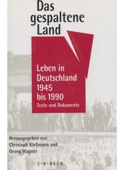 Christoph Kleßmann, Georg Wagner - Das gespaltene Land, München 1993 antikvár könyv