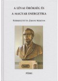 Jánosi Márton (szerk.) - A Lévai örökség és a magyar energetika - DVD-vel (Dedikált)
