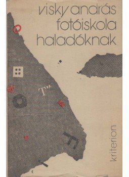 Visky András - Fotóiskola haladóknak (dedikált) Visky András - Fotóiskola haladóknak (dedikált), Bukarest 1988 antikvár könyv