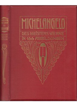 Fritz Knapp - Michelangelo - Des Meisters Werke in 166 Abbildungen, Stuttgart 1906 antikvár könyv