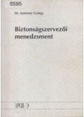 Szövényi György - Biztonságszervezői menedzsment