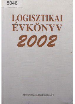 Knoll Imre dr. - Logisztikai évkönyv 2002 Knoll Imre dr. - Logisztikai évkönyv 2002, Budapest 2002 antikvár könyv