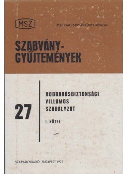 Győri János (szerk.) - Robbanásbiztonsági villamos szabályzat I., Budapest 1979 antikvár könyv