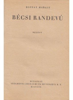 Bozzay Margit - Bécsi randevú, Budapest 0 antikvár könyv