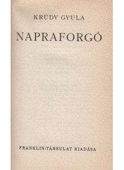 Krúdy Gyula - Napraforgó, Budapest 1944 antikvár könyv