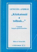 Lengyel András - "Közkatonái a tollnak..."