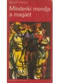 Bogáti Péter - Mindenki mondja a magáét (dedikált)