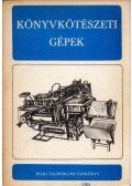 Benedek Róbert - Könyvkötészeti gépek